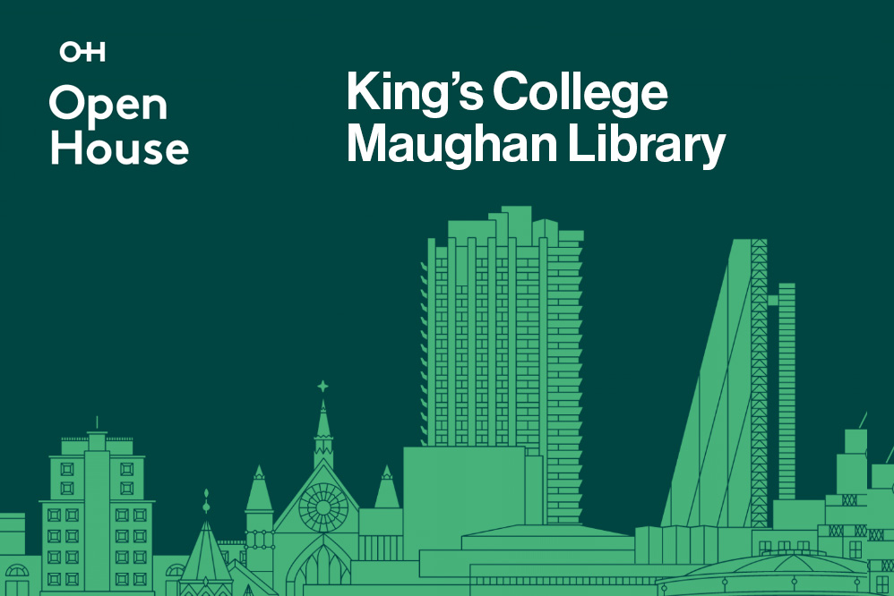 Title - Open House, King's College Maughan Library
